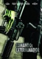Ver Filme Comando Exterminador (Dublado)